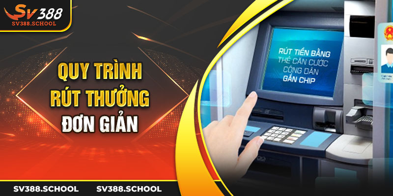 Quy trình rút thưởng đơn giản