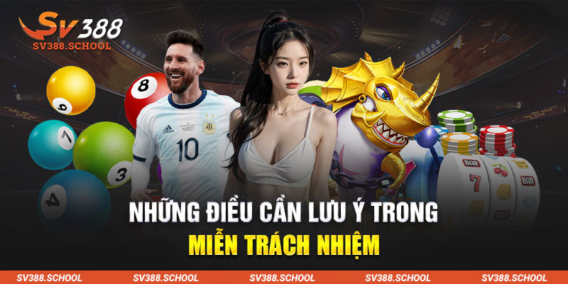 Những điều cần lưu ý trong miễn trách nhiệm