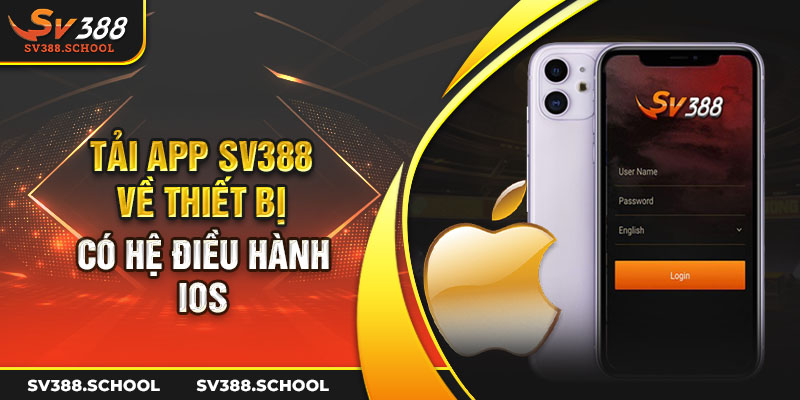 Tải app SV388 về thiết bị có hệ điều hành iOS