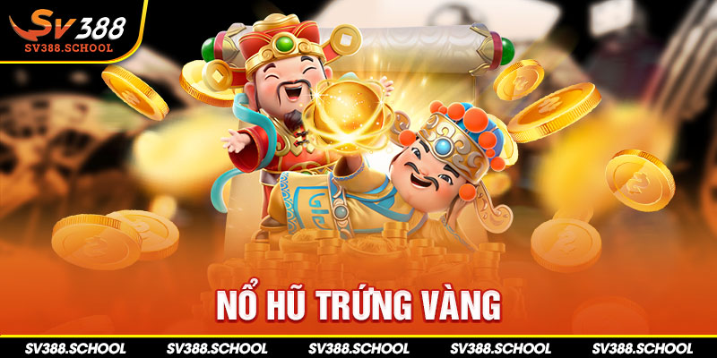 Nổ hũ trứng vàng