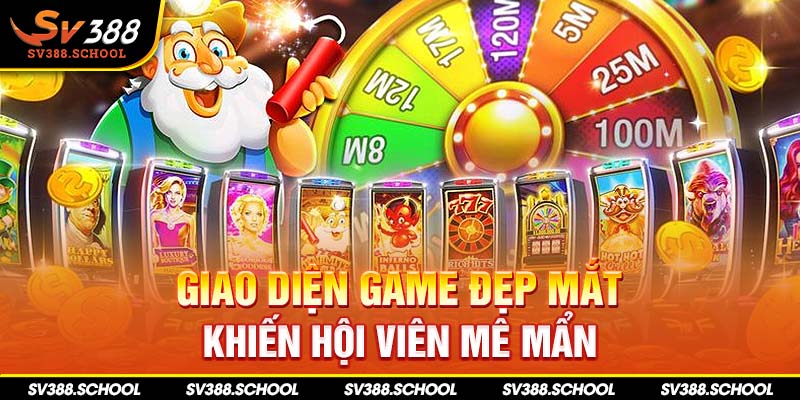 Giao diện chơi game đẹp mắt khiến nhiều hội viên thấy mê mẩn