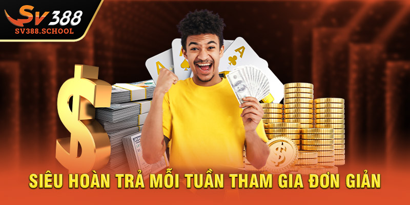 Siêu hoàn trả mỗi tuần tham gia đơn giản