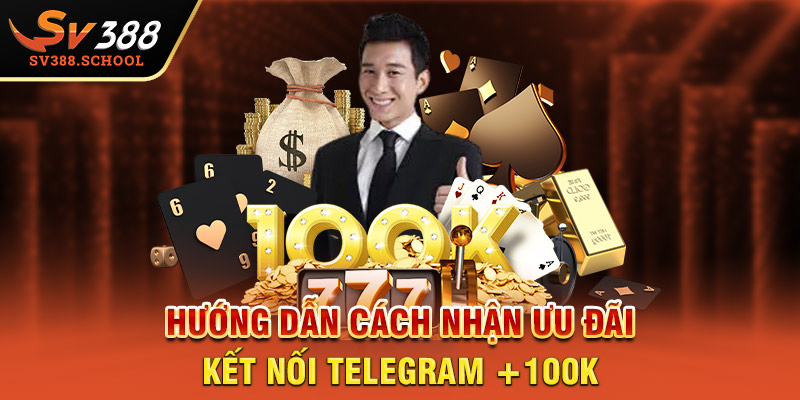 Hướng dẫn cách nhận ưu đãi kết nối Telegram +100K